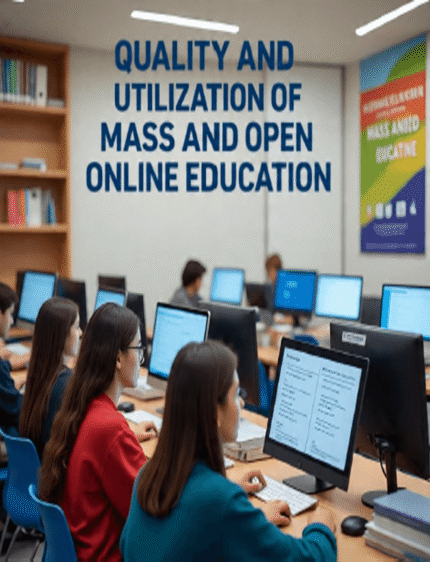 Quality and Utilization of Mass and Open Online Education Questionnaire